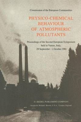 Physico-Chemical Behaviour of Atmospheric Pollutants 9789400977488