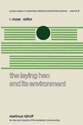 The Laying Hen and Its Environment By R. Moss (editor) 9789400989245
