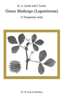 Genus Medicago (Leguminosae) By K.A. Lesins, I. Lesins 9789400996366