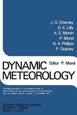 Dynamic Meteorology By P. Morel (editor) 9789401026017 (Paperback)