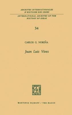 Juan Luis Vives By Carlos G. Noreña 9789401032223 (Paperback)