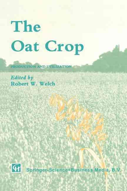 The Oat Crop By R.W. Welch (editor) 9789401040105 (Paperback)