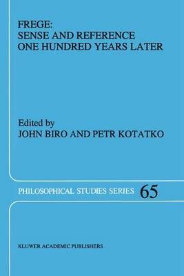 Frege: Sense and Reference One Hundred Years Later 9789401041843