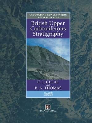 British Upper Carboniferous Stratigraphy By Cleal, C.J. 9789401042604
