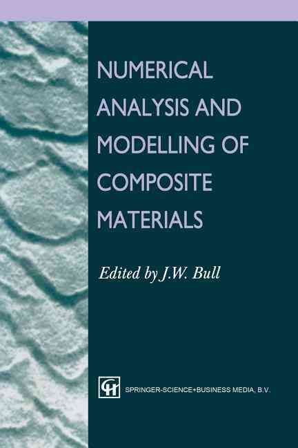 Numerical Analysis and Modelling of Composite Materials 9789401042666