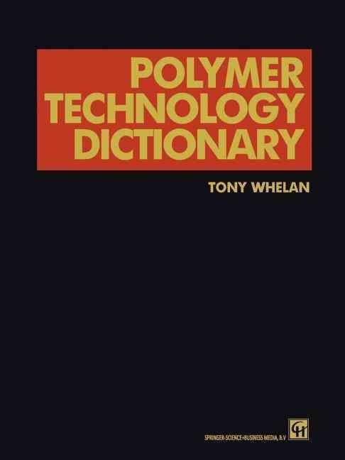 Polymer Technology Dictionary By A. Whelan 9789401045643 (Paperback)