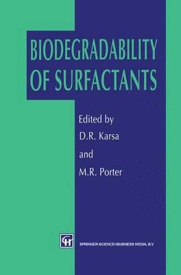 Biodegradability of Surfactants By Karsa, D.R. 9789401045889