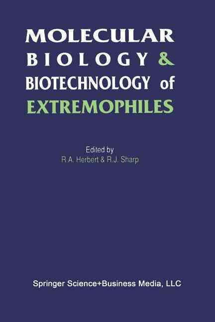 Molecular Biology and Biotechnology of Extremophiles 9789401050098