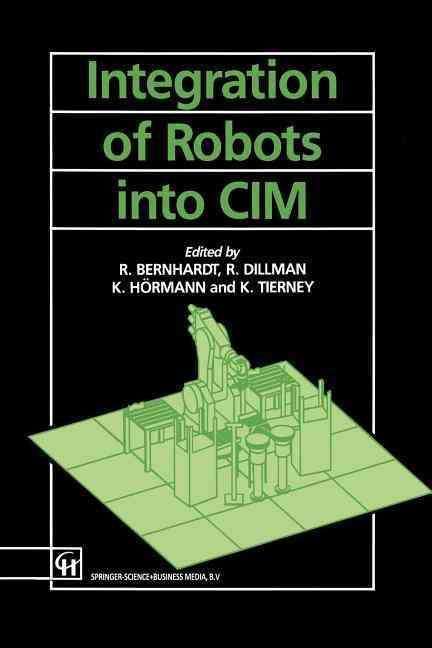 Integration of Robots Into CIM 9789401050463 (Paperback)