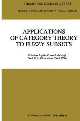 Applications of Category Theory to Fuzzy Subsets 9789401051569