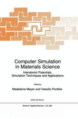 Computer Simulation in Materials Science : Interatomic Potentials, Simulation Techniques and Applications