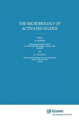 The Microbiology of Activated Sludge 9789401057547 (Paperback)