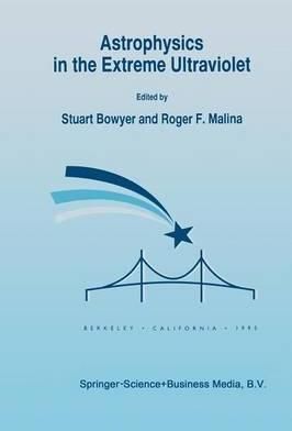 Astrophysics in the Extreme Ultraviolet 9789401057646 (Paperback)