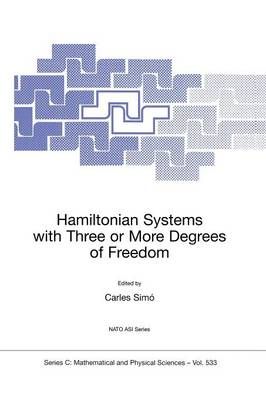 Hamiltonian Systems With Three or More Degrees of Freedom (Paperback)
