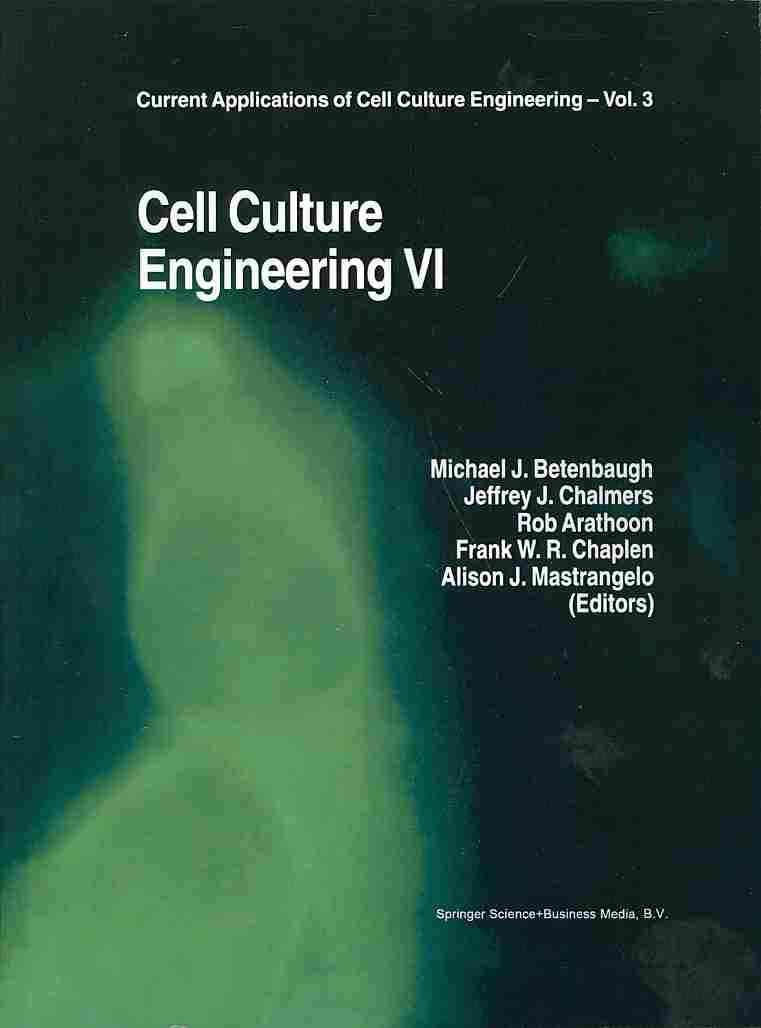 Cell Culture Engineering VI 9789401060110 (Paperback)