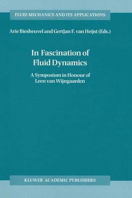 In Fascination of Fluid Dynamics 9789401060929 (Paperback)