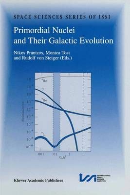 Primordial Nuclei and Their Galactic Evolution 9789401061506
