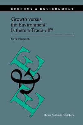 Growth Versus the Environment: Is There a Trade-Off? By Per Kågeson