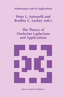 The Theory of Finslerian Laplacians and Applications 9789401062237