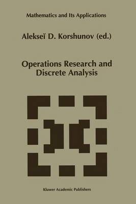 Operations Research and Discrete Analysis By Korshunov, Alekseii D.
