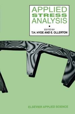 Applied Stress Analysis By T.H. Hyde (editor), E. Ollerton (editor)