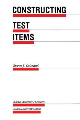 Constructing Test Items By Osterlind, Steven J. 9789401069717