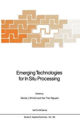 Emerging Technologies for In Situ Processing 9789401071307 (Paperback)