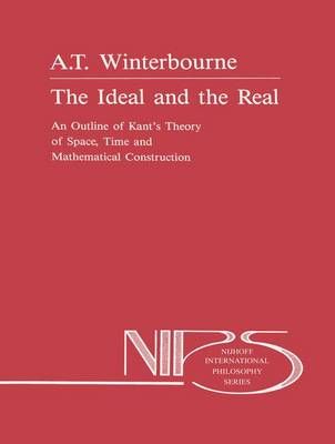 The Ideal and the Real By A. Winterbourne 9789401071338 (Paperback)