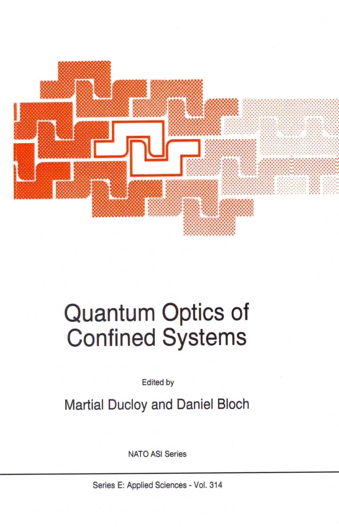 Quantum Optics of Confined Systems 9789401072410 (Paperback)