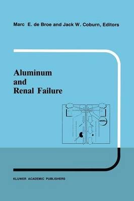 Aluminum and Renal Failure By Broe, M. E. 9789401073332 (Paperback)