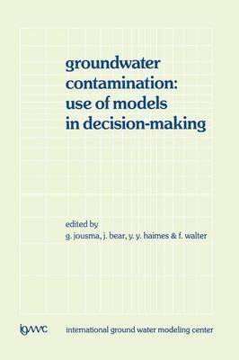 Groundwater Contamination: Use of Models in Decision-Making
