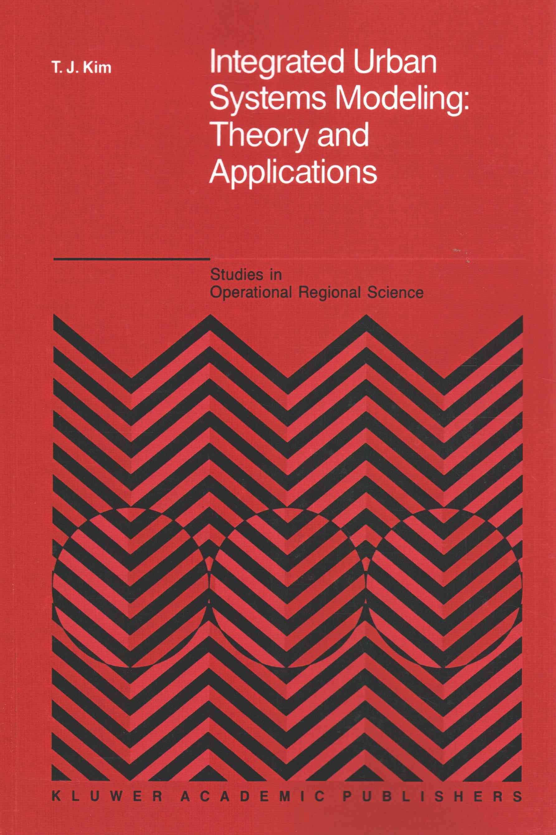 Integrated Urban Systems Modeling: Theory and Applications (Paperback)
