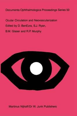 Ocular Circulation and Neovascularization 9789401079990 (Paperback)