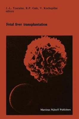Fetal Liver Transplantation 9789401080118 (Paperback)