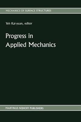 Progress in Applied Mechanics By Yeh Kai-Yuan (editor) 9789401080613