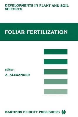 Foliar Fertilization : Proceedings of the First International Symposium on Foliar Fertilization, Organized by Schering Agrochemical Division, ...