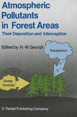 Atmospheric Pollutants in Forest Areas : Their Deposition and Interception
