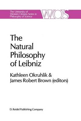 The Natural Philosophy of Leibniz 9789401089234 (Paperback)