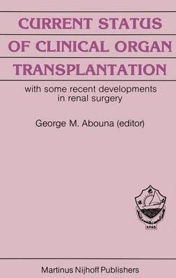 Current Status of Clinical Organ Transplantation 9789401090049
