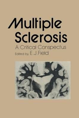 Multiple Sclerosis By E.J. Field (editor) 9789401095365 (Paperback)