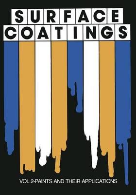 Surface Coatings By Oil and Colour Chemists' Association 9789401098120