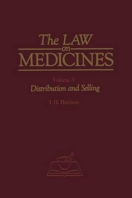 The Law on Medicines By H.S. Harrison 9789401098601 (Paperback)
