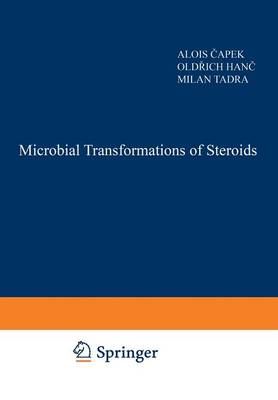Microbial Transformations of Steroids By M. Capek, O. Hanc, M. Tadra
