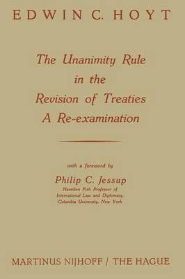 The Unanimity Rule in the Revision of Treaties a Re-Examination