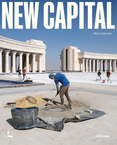 New Capital By Dorina Pojani (author), Nick Hannes (photographer)