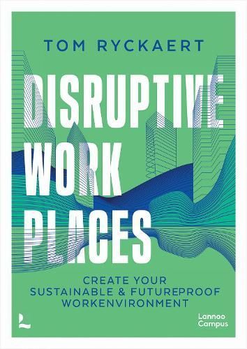 Disruptive Workplaces By Tom Ryckaert 9789401405393 (Paperback)