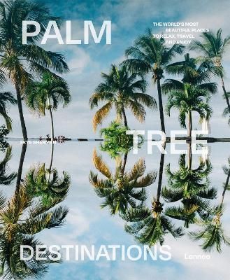 Palm Tree Destinations By Skye Sherman 9789401495097 (Hardback)