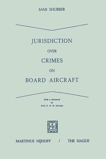 Jurisdiction Over Crimes on Board Aircraft By Sami Shubber (Paperback)