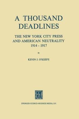 A Thousand Deadlines By Kevin O'Keefe 9789401700566 (Paperback)