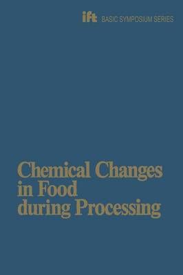 Chemical Changes in Food During Processing By Richardson 9789401710183